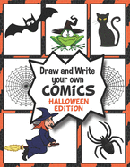 Draw and Write your own COMICS: HALLOWEEN EDITION: Create your own Comics and Cartoons