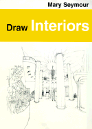 Draw Interiors - Seymour, Mary