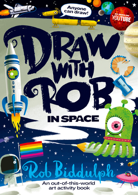 Draw With Rob: In Space - Biddulph, Rob