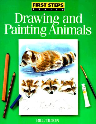 Drawing and Painting Animals - Tilton, Bill