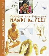 Drawing and Painting Hands and Feet - Fairley, Robert E