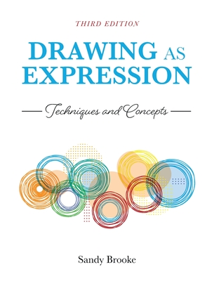 Drawing as Expression: Techniques and Concepts - Brooke, Sandy