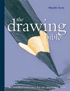 Drawing Bible: The Essential Reference for the Practicing Artist