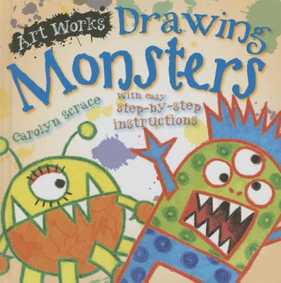 Drawing Monsters - Smart Apple Media, and Franklin, Carolyn