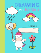 Drawing Pad for Girls: Unicorn Drawing Sketchbook for Young Children To Create Their Own Story