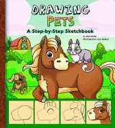 Drawing Pets: A Step-By-Step Sketchbook