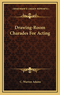 Drawing-Room Charades for Acting