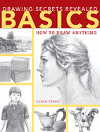 Drawing Secrets Revealed: Basics