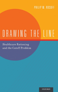Drawing the Line: Healthcare Rationing and the Cutoff Problem