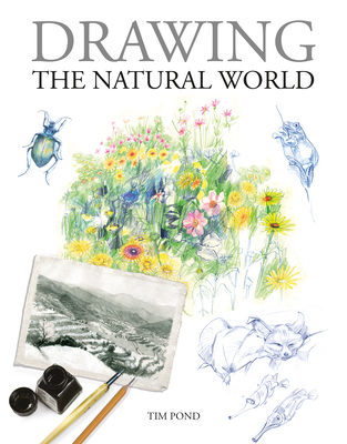 Drawing the Natural World - Pond, Tim