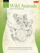 Drawing Wild Animals (How to Draw and Paint): Wild Animals with William F. Powell