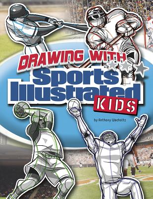 Drawing with Sports Illustrated Kids - Wacholtz, Anthony