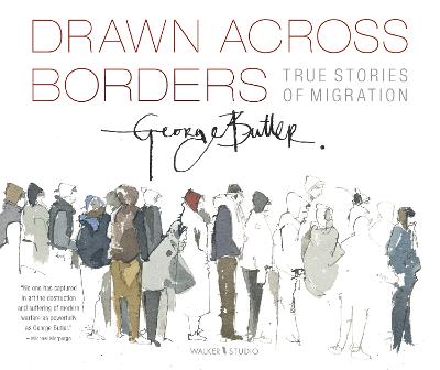 Drawn Across Borders: True Stories of Migration - 