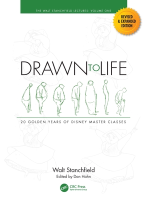 Drawn to Life: 20 Golden Years of Disney Master Classes: Volume 1: The Walt Stanchfield Lectures - Stanchfield, Walt, and Hahn, Don (Editor)