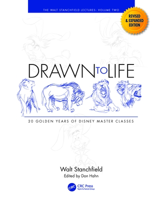 Drawn to Life: 20 Golden Years of Disney Master Classes: Volume 2: The Walt Stanchfield Lectures - Stanchfield, Walt, and Hahn, Don (Editor)