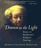 Drawn to the Light: Poems on Rembrant's Religious Paintings