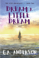 Dream a Little Dream