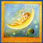 Dream Angels: Famous Orchestral Lullabies - Ron Spigelman / Adelaide Symphony Orchestra