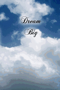 Dream Big (Journal): A 6 X 9 Lined Diary