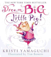Dream Big, Little Pig
