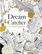 Dream Catcher: A Soul Bird's Journey