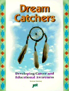 Dream Catchers: Developing Career and Educational Awareness - Lindsay, Norene