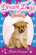 Dream Dogs: Crystal