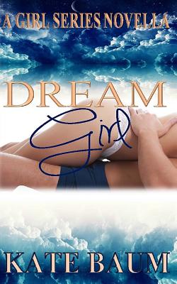 Dream Girl - Productions, Wicked Muse, and Elliott, Leanore (Editor), and Baum, Kate