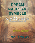 Dream Images and Symbols: An A-Z Dictionary