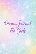 Dream Journal for Girls: A Guided Notebook Diary With Prompts To Record All Your Dreams