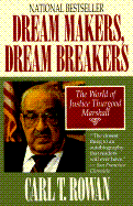 Dream Makers, Dream Breakers: The World of Justice Thurgood Marshall