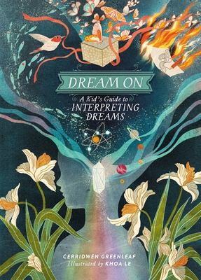 Dream on: A Kid's Guide to Interpreting Dreams - Greenleaf, Cerridwen