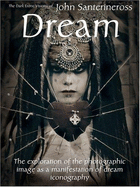 Dream: The Dark Erotic Visions John Santerineross - Santerineross, John (Photographer)