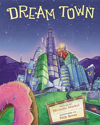 Dream Town - Markel, Michelle