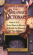 Dreamer's Dictionary: From A to Z ... 3,000 Magical Mirrors to Reveal the Meanin