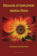 Dreaming of Sunflowers: Museum Poems