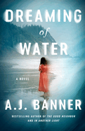 Dreaming of Water: A Novel