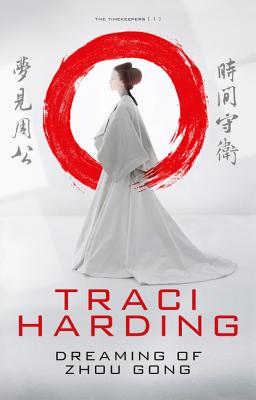 Dreaming of Zhou Gong - Harding, Traci