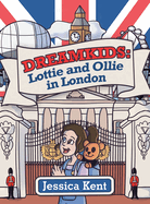 Dreamkids: Lottie and Ollie in London