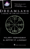 Dreamland: A Novel of the UFO Cover-Up - Hemingway, Hilary, and Lindsay, Jeffry P