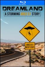 Dreamland: A Storming Area 51 Story [Blu-ray] - Brian Moreno