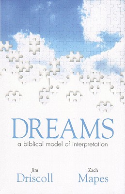 Dreams: A Biblical Model of Interpretation - Driscoll, Jim, and Mapes, Zach