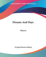 Dreams And Days: Poems