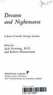 Dreams and Nightmares: Book of Gestalt Therapy Sessions - Downing, Jack (Editor), and Marmorstein, Robert (Editor)