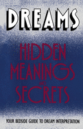 Dreams: Hidden Meanings and Secrets