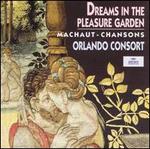 Dreams in the Pleasure Garden - Machaut / Orlando Consort