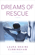 Dreams of Rescue - Cunningham, Laura Shaine