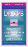 Dreams: Tonight's Answers for Tomorrow's Questions