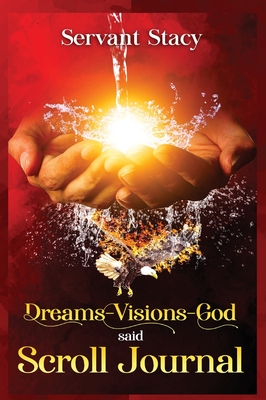 Dreams - Visions - God Said - Stacy, Servant