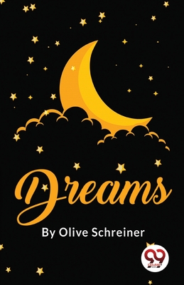 Dreams - Schreiner, Olive